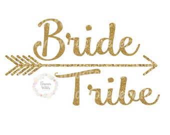 Bride Tribe SVG - Bridal SVG - Bride tribe iron on - Digital Vinyl Iron On download - Cut File - Clipart - Svg - Cricut - Silhouette