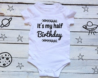 It's my half Birthday Onesie, 1/2 Birthday Shirt, Half Birthday, Baby Girl Half Birthday, Birthday Shirt, Baby Girl Half Birthday Outfit