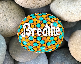 painted rock / painted stone / breathe / word rock / inspriration / rock art / special gift