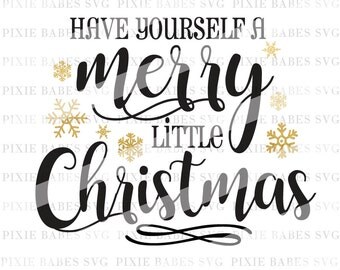 Have Yourself A Merry Little Christmas SVG, Holiday SVG, Christmas svg, Clip art, Coffee Mug SVG, Cricut svg, Silhouette svg, Cutting Files