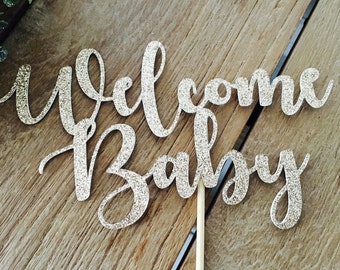 Welcome Baby Cake Topper, Baby Shower Cake Topper, Baby Shower Glittery Cake Topper, Topper Gender Reveal Party.
