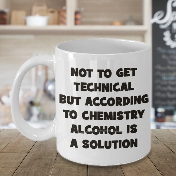 Alcohol is A Solution Funny Coffee Mug Alcohol Gifts