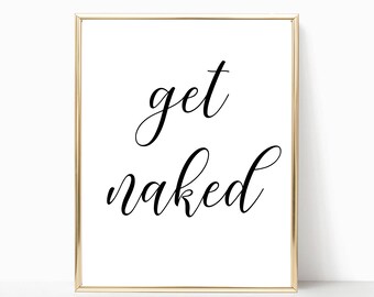Get Naked Print, Funny Bathroom Decor, Get Naked Wall Art, Dressing Room Decor, Bathroom Prints, Printable Quotes, Digital Print, Wall Decor
