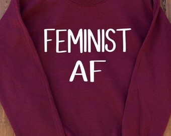 Feminist Sweatshirt, Feminist Shirt, Feminism Shirt, Feminist tshirt, Like a Boss, Pro Feminism, Boss Lady Shirt, Feminism is Cool, Feminist