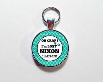 FUNNY DOG ID Tag with dog's name and number, CaT Id Tag, Funny pet tag, Oh Crap I'm LoSt, Personalized with pet Name & phone Number