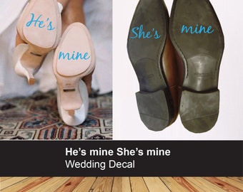 He's mine She's mine wedding shoe sticker - Bride Groom decal - Maybe for your something blue? - Couple decals