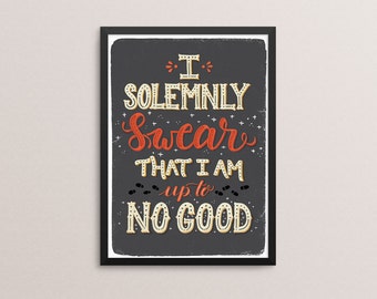 8 x 10 "I solemnly Swear I am up to no good" Print, Harry Potter Lettering Print | Harry Potter Gift Ideas