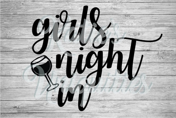 Download Girls Night Out In Weekend Ladies Night SVG DXF or PNG ...