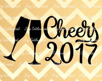 Cheers 2017 SVG, Happy New Year SVG, Happy Holidays Svg, Christmas Svg, Holidays Svg, Champagne glass Svg, Eps, Cut Files, Clip Art,