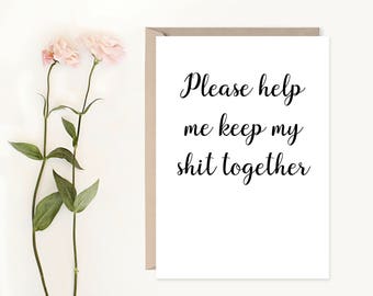 please help me keep my shit together will you be my bridesmaid cards funny bridesmaid cards funny sarcastic bridal proposal card