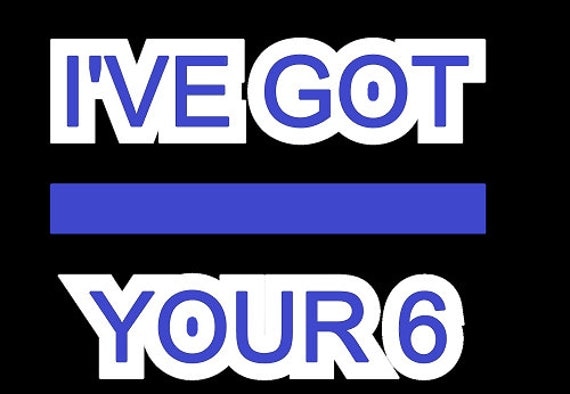 Ive Got Your 6 Police Decal Vinyl Decal 6587