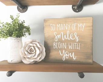 So Many Of My Smiles Begin With You - Wood Sign | Custom Wood Sign | Home Decor | Hand Painted Sign | Hand Painted | Home Sign |Gallery Wall