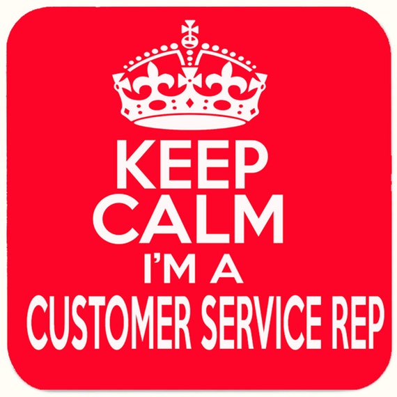 Keep Calm i'm a Customer Service Rep Beverage coaster