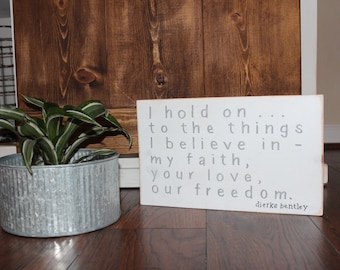 I Hold On song quote...Wood Sign