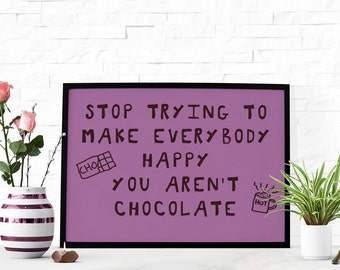 Chocolate Art Chocolate Quote Typography Poster Funny Sign