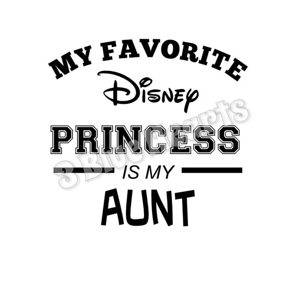 Download Favorite Diney Princess is my Aunt SVG PDF DXF Studio ...
