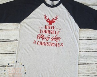 Have Yourself A Merry Little Christmas, Christmas Raglan, Christmas Deer Shirt, Ladies Christmas Top, Deer shirt, Christmas Top, Holiday Top