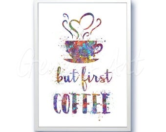 But First Coffee Typography Watercolor Poster Print - Wall Decor - Artwork- Painting - Illustration - Home Decor - Nursery Decor