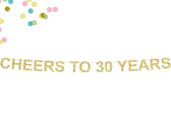 Cheers To 30 Years Glitter Banner | 30th Birthday Party | Birthday Sign | 30th Anniversary | 30th Party Banner | 30th Birthday Decorations