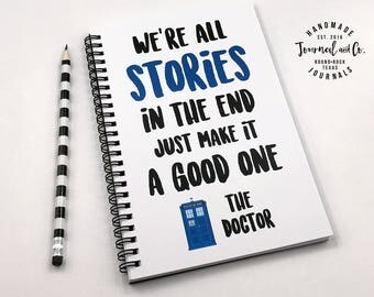 Writing journal, spiral notebook, bullet journal, diary, sketchbook, blank lined grid - We're all stories in the end, Doctor who quote