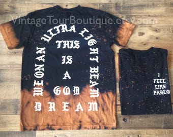I Feel Like Pablo Bleached Tee Shirt Kanye West Yeezy Yeezus Tour Tee Original Design Bleached Kanye Merch
