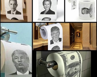 Father's Day - Custom Toilet Paper - Obama, Hillary Clinton, Donald Trump, 100 Dollar Bill Toilet Paper - FINALLY A Job They Can Be Good At!