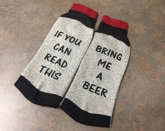 Beer Socks, If You Can Read This Bring me Some Beer, Valentine's Day Gift for Him, Husband, Boyfriend, Custom Printed, Socks with Sayings