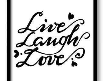 Black White Live Laugh Love Art Print Poster Black Words Text Saying Quote Home Decor Wall Art Motivational Custom Watercolor Kitchen