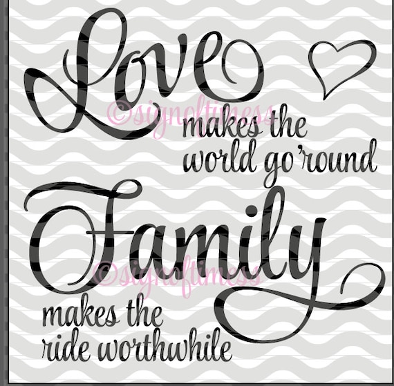 Download SVG Love Makes the World Go Round PNG DFX Family Sign