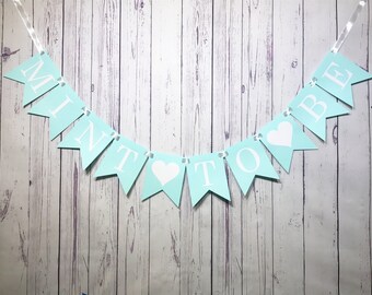 Mint to Be Banner, Mint Bridal Shower, Mint Wedding Sign, Sweet Table Decor, Dessert Bar, Bride to Be, Rustic Wedding, Country Wedding