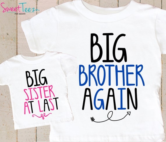 Big Brother Again Shirt SET Big Sister at last Sibling