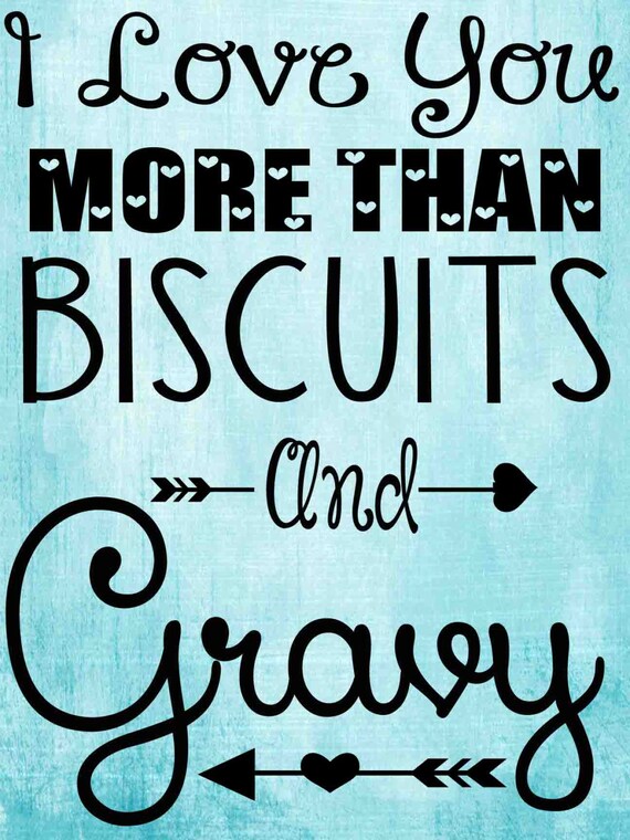 103 I Love You Like Biscuits And Gravy SVG Free SVG Cut Files 