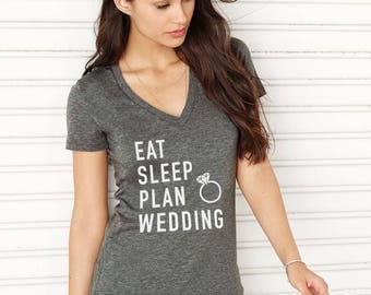 Wedding planning shirt, Engagement Shirt, Bridal Shower Gift, engagement gift, Bridal tee, wedding tee, wedding Top, bride gift