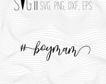 Boy Mom Svg Files, #boymom Sayings Font Svg For Silhouette, Svg For Cricut, Vector Cutting Files, Svg Cut Vinyl Decal Monogram