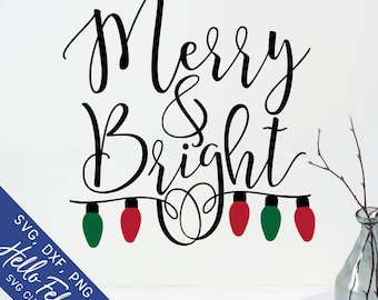 Christmas Svg, Merry And Bright Svg, Christmas Lights Svg, Dxf, Jpg, Svg files for Cricut, Svg files for Silhouette, Vector Art, Clip Art