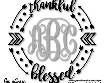 Thankful Blessed Monogram (monogram NOT included) Frame Wreath Arrows - SVG, DXF, png, jpg digital cut file for Silhouette or Cricut
