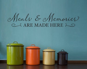Meals & Memories Wall Decal - Kitchen Decal - Meals Memories are made here - Kitchen Quote Wall Decal