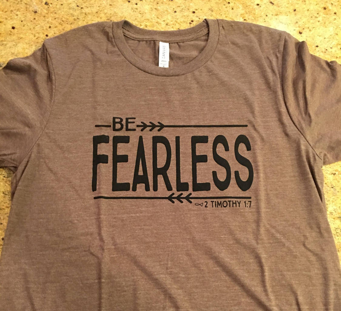 be fearless shirt