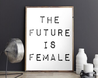 Black & White Decor, Feminist Print, Girl Boss, The Future is Female, Minimalist Decor, Modern Art, Typography Poster, Love Trumps Hate