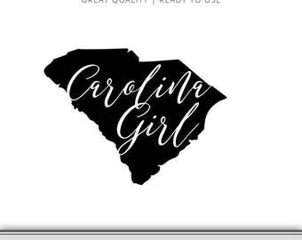 Carolina Girl - South Carolina Outline Graphic - South Carolina State - South Carolina SVG File - Digital Download - Ready to Use!