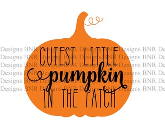 Pumpkin SVG, Fall SVG, Cutest Pumpkin In The Patch, DXF File, Cricut File, Cameo File, Silhouette File
