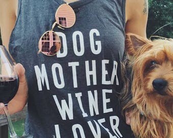 Dog Mother Wine Lover Tank Top Ladies Tank Top Funny Shirt Dog Lover T-shirt Animal Lover Tank Funny Tshirts Brunch Wine Tank Tshirt