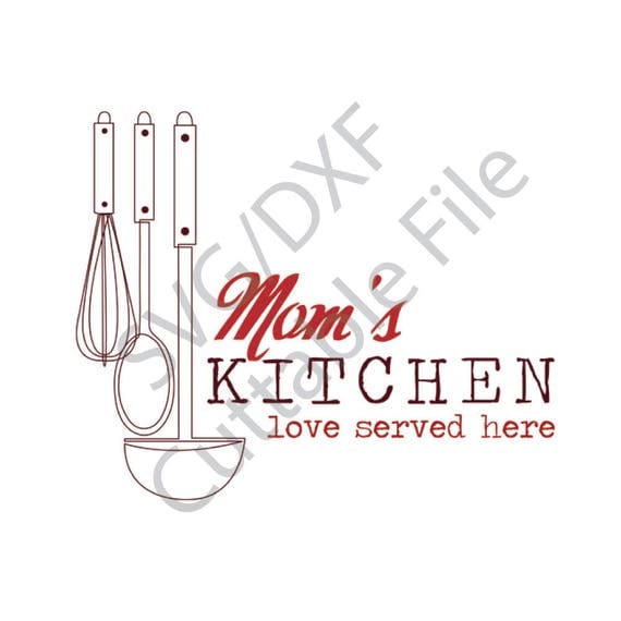 Mom's Kitchen SVG Cooking SVG DXF File Htv Vinyl