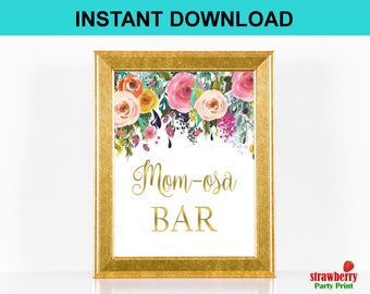 Momosa Bar Sign, Mom-osa Bar Sign, Mimosa Bar Sign. Printable Sign. Floral Baby Shower Table Sign. Table Decor. Instant Download. C17