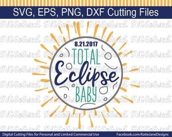 Total Solar Eclipse Baby svg, Total Eclipse Baby, 8-21-17 Eclipse Baby, SVG, PNG, EPS, Dxf, Silhouette Cutting Files