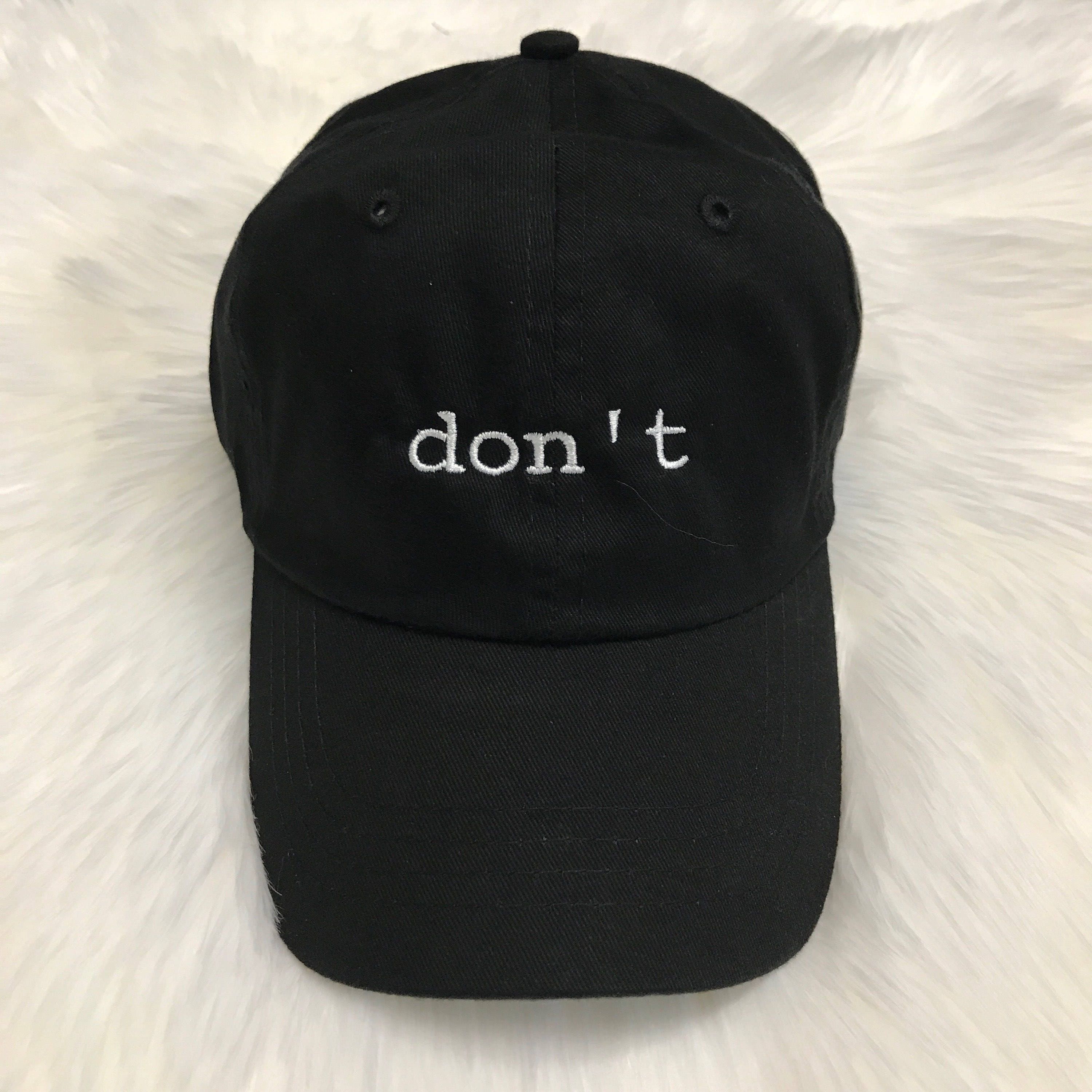 Don't Hat Dad Hat Embroidered Hat Embroidered Dad Hat