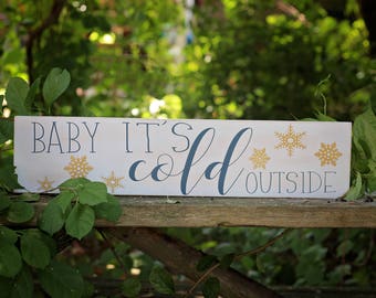 Wooden Holiday Sign, Baby It's Cold Outside Sign, Christmas Decor, Seasonal Decor, Wood Christmas Signs, Wooden Home Decor, Wood Sign