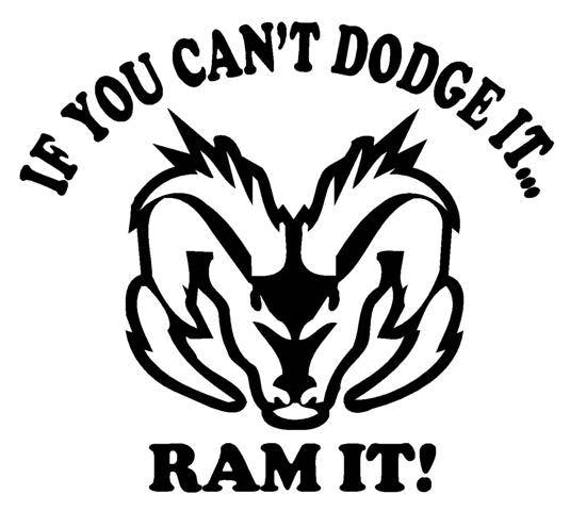 If you can't dodge it ram it Vinyl Decal 5x6