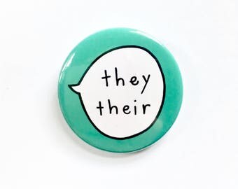 They, Their. Gender Pronouns Pin Badge Button