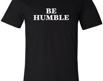 be humble shirt